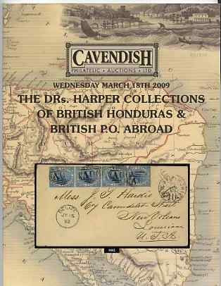 Auction Catalogue - British Honduras & British Post Offices Abroad - Cavendish 18 March 2009 - the Drs Harper collection - cat only, stamps on , stamps on  stamps on auction catalogue - british honduras & british post offices abroad - cavendish 18 march 2009 - the drs harper collection - cat only