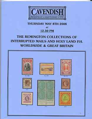 Auction Catalogue - Interrupted mails & Holy Land Postal History - Cavendish 8 May 2008 - the Remington collection - cat only, stamps on , stamps on  stamps on auction catalogue - interrupted mails & holy land postal history - cavendish 8 may 2008 - the remington collection - cat only