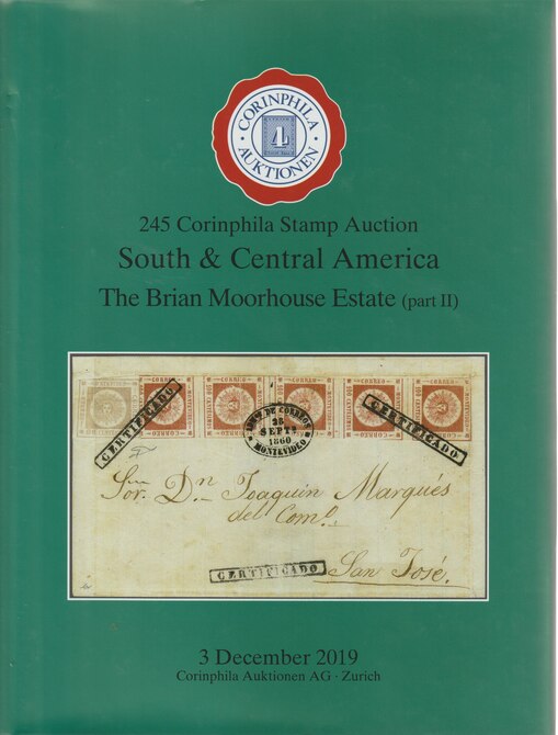 Auction Catalogue - South & Central America - The Brian Moorhouse Estate part 2 - Corinphila 3 Dec 2019 - Hard back complete with prices realised - UK buyers only please., stamps on 