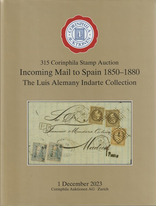Auction Catalogue - Spain Incoming Mail  - The Luis Alemany Indarte collection - Corinphila 1 Dec 2023 - Hard back complete with prices realised - UK buyers only please., stamps on spain
