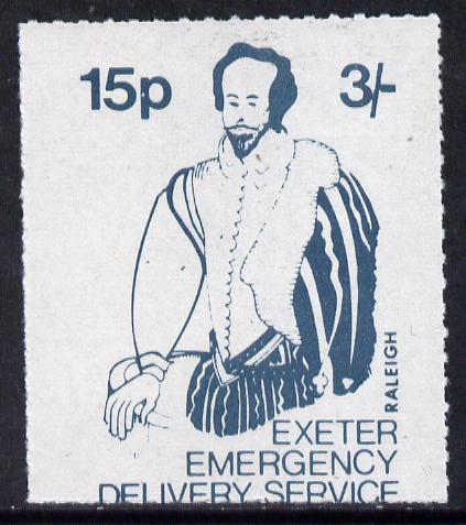 Great Britain 1971 Exeter Emergency Delivery Service 15p-3s label depicting Raleigh unmounted mint, stamps on , stamps on  stamps on explorers, stamps on cinderella, stamps on strike, stamps on  stamps on tobacco