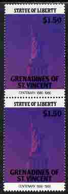 St Vincent - Grenadines 1986 Statue of Liberty Centenary $1.50 similar to m/sheet but from the unique multi-country sheet intended for a special first day cover but never issued, unmounted mint in a vertical pair to authenticate its source, stamps on , stamps on  stamps on monuments, stamps on  stamps on statues, stamps on  stamps on americana, stamps on  stamps on civil engineering, stamps on  stamps on statue of liberty, stamps on  stamps on 