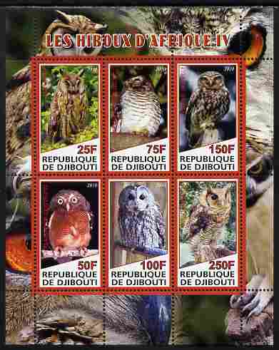 Djibouti 2010 African Owls #04 perf sheetlet containing 6 values unmounted mint, stamps on , stamps on  stamps on birds, stamps on  stamps on birds of prey, stamps on  stamps on owls