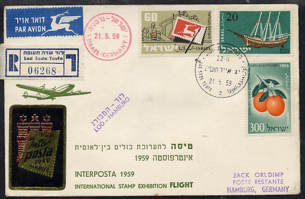 Israel 1959 Special flight reg cover to Hamburg for Interposta 59 Stamp Exhibition bearing Air stamps with various markings & backstamps plus exhibition label, stamps on aviation          postal     stamp exhibitions