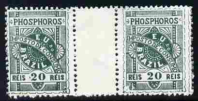 Cinderella - Brazil 1899 Match Tax 20r green inter-paneau gutter pair without gum as issued