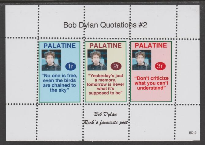 Palatine (Fantasy) Quotations by Bob Dylan #2 perf deluxe glossy sheetlet containing 3 values each with a famous quotation,unmounted mint, stamps on , stamps on  stamps on personalities, stamps on  stamps on bob dylan, stamps on  stamps on music, stamps on  stamps on pops, stamps on  stamps on rock