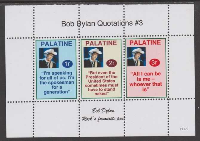 Palatine (Fantasy) Quotations by Bob Dylan #3 perf deluxe glossy sheetlet containing 3 values each with a famous quotation,unmounted mint, stamps on personalities, stamps on bob dylan, stamps on music, stamps on pops, stamps on rock
