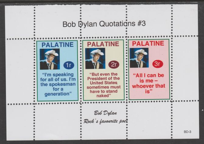 Palatine (Fantasy) Quotations by Bob Dylan #3 perf deluxe glossy sheetlet containing 3 values each with a famous quotation,unmounted mint, stamps on , stamps on  stamps on personalities, stamps on  stamps on bob dylan, stamps on  stamps on music, stamps on  stamps on pops, stamps on  stamps on rock