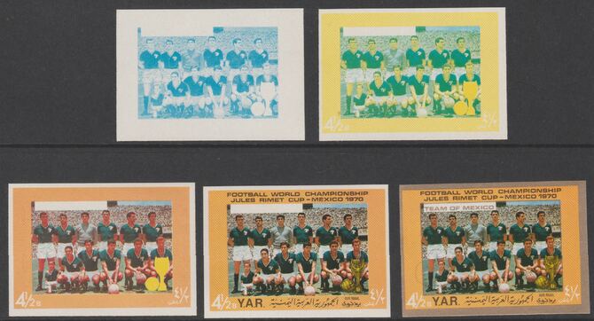 Yemen - Republic 1970 Football World Cup - 4.5B Mexico Team the set of 5 progressive proofs comprising 1, 2, 3, 4 colours and completed design all unmounted mint as Miche..., stamps on football