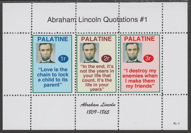 Palatine (Fantasy) Quotations by Abraham Lincoln #1 perf deluxe glossy sheetlet containing 3 values each with a famous quotation,unmounted mint, stamps on , stamps on  stamps on personalities, stamps on  stamps on lincoln, stamps on  stamps on usa presidents, stamps on  stamps on americana