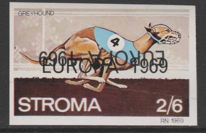 Stroma 1969 Dogs - Greyhound 2s6d imperf single with EUROPA 1969 overprint doubled, one inverted unmounted mint, stamps on europa, stamps on dogs, stamps on greyhound