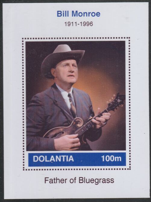 Dolantia (Fantasy) Bill Monroe imperf deluxe sheetlet on glossy card (75 x 103 mm) unmounted mint, stamps on personalities, stamps on music, stamps on country, stamps on bluegrass, stamps on monroe
