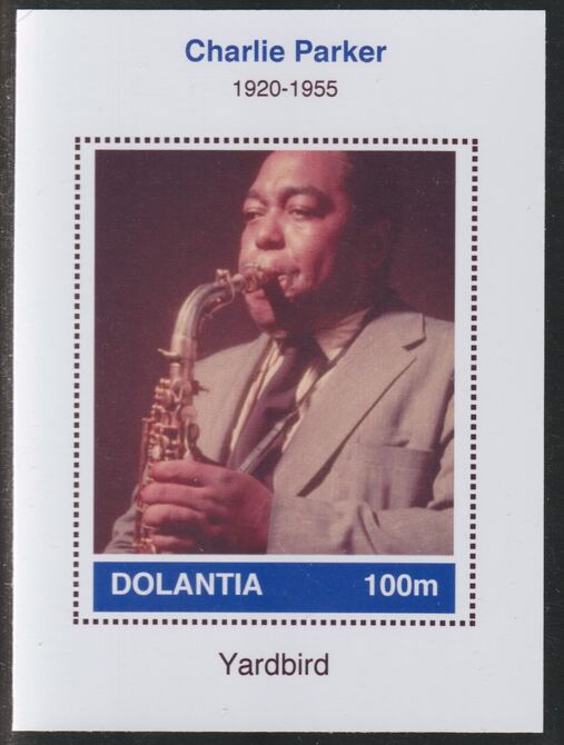 Dolantia (Fantasy) Charlie Parker imperf deluxe sheetlet on glossy card (75 x 103 mm) unmounted mint, stamps on personalities, stamps on music, stamps on jazz, stamps on parker