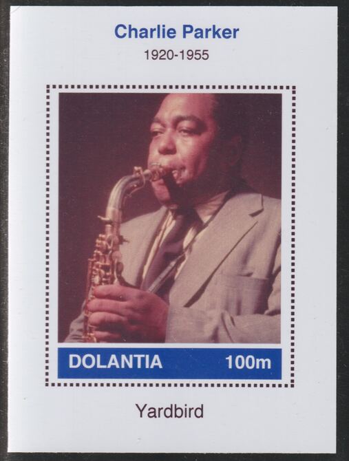 Dolantia (Fantasy) Charlie Parker imperf deluxe sheetlet on glossy card (75 x 103 mm) unmounted mint, stamps on , stamps on  stamps on personalities, stamps on  stamps on music, stamps on  stamps on jazz, stamps on  stamps on parker