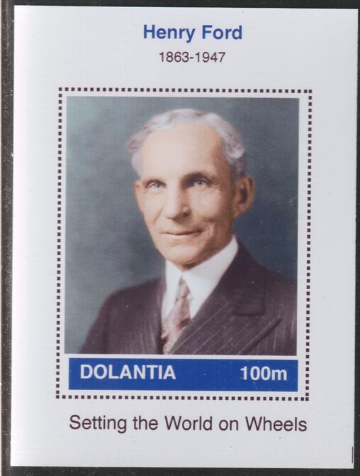 Dolantia (Fantasy) Henry Ford imperf deluxe sheetlet on glossy card (75 x 103 mm) unmounted mint, stamps on , stamps on  stamps on personalities, stamps on  stamps on science, stamps on  stamps on technology, stamps on  stamps on ford, stamps on  stamps on cars