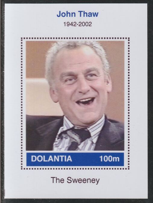 Dolantia (Fantasy) John Thaw imperf deluxe sheetlet on glossy card (75 x 103 mm) unmounted mint, stamps on , stamps on  stamps on personalities, stamps on  stamps on films, stamps on  stamps on movies, stamps on  stamps on cinema, stamps on  stamps on thaw