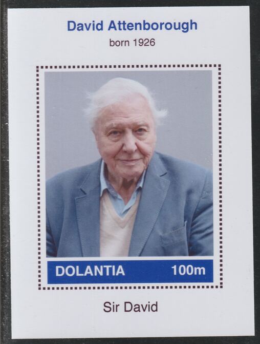 Dolantia (Fantasy) David Attenborough imperf deluxe sheetlet on glossy card (75 x 103 mm) unmounted mint, stamps on , stamps on  stamps on personalities, stamps on  stamps on animals, stamps on  stamps on attenborough, stamps on  stamps on  tv , stamps on  stamps on 