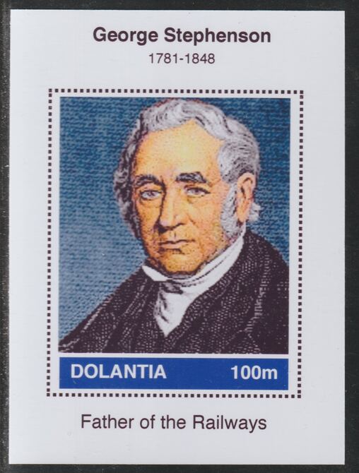 Dolantia (Fantasy) George Stephenson imperf deluxe sheetlet on glossy card (75 x 103 mm) unmounted mint, stamps on , stamps on  stamps on personalities, stamps on  stamps on science, stamps on  stamps on technology, stamps on  stamps on railways, stamps on  stamps on stephenson
