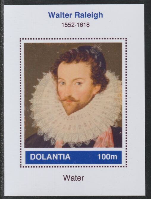 Dolantia (Fantasy) Walter Raleigh imperf deluxe sheetlet on glossy card (75 x 103 mm) unmounted mint, stamps on , stamps on  stamps on personalities, stamps on  stamps on explorers, stamps on  stamps on raleigh