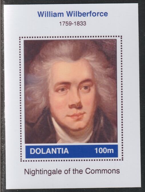 Dolantia (Fantasy) William Wilberforce imperf deluxe sheetlet on glossy card (75 x 103 mm) unmounted mint, stamps on personalities, stamps on constitutions, stamps on slavery, stamps on wilberforce