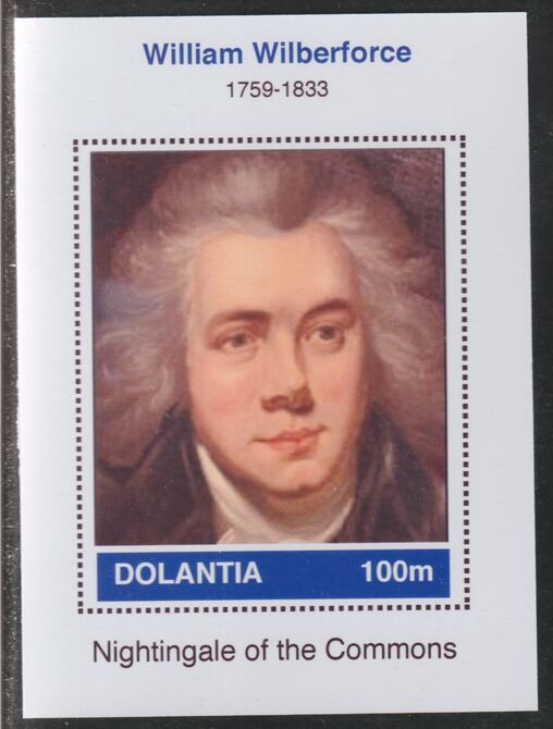 Dolantia (Fantasy) William Wilberforce imperf deluxe sheetlet on glossy card (75 x 103 mm) unmounted mint, stamps on , stamps on  stamps on personalities, stamps on  stamps on constitutions, stamps on  stamps on slavery, stamps on  stamps on wilberforce