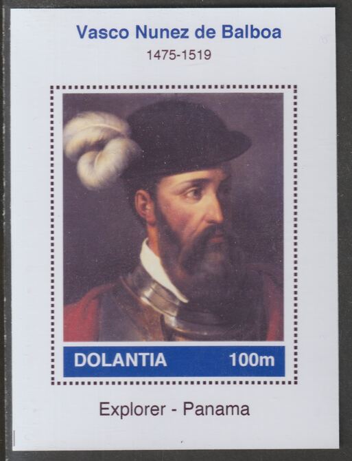 Dolantia (Fantasy) Vasco Nunez Balboa imperf deluxe sheetlet on glossy card (75 x 103 mm) unmounted mint, stamps on , stamps on  stamps on personalities, stamps on  stamps on explorers
