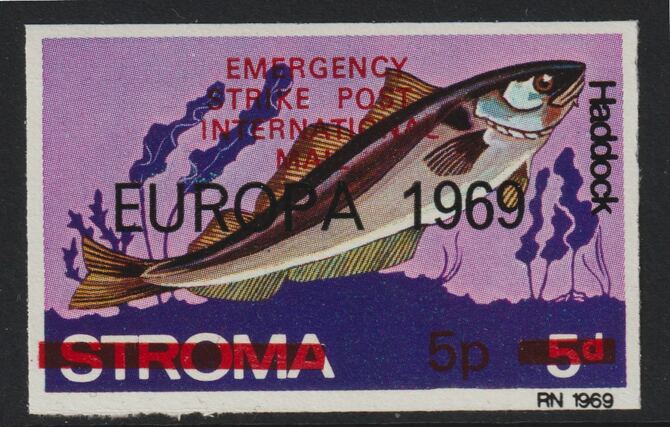 Stroma 1971 Strike Mail - Fish - Haddock imperf 5p on 5d overprinted Europa 1969 additionally opt'd  Emergency Strike Post International Mail unmounted mint but slight set-off on gummed side, stamps on strike, stamps on europa, stamps on fish, stamps on postal