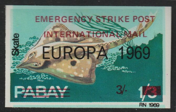 Pabay 1971 Strike Mail - Fish - Skate imperf 3s on 1s3d overprinted Europa 1969 additionally opt'd  Emergency Strike Post International Mail unmounted mint but slight set-off on gummed side, stamps on strike, stamps on europa, stamps on fish, stamps on postal