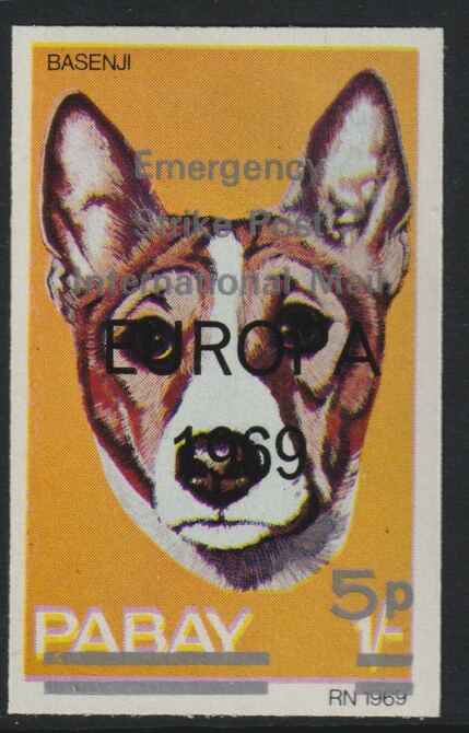 Pabay 1971 Strike Mail - Dogs - Basenji imperf 5p on 1s overprinted Europa 1969 additionally opt'd  Emergency Strike Post International Mail unmounted mint but slight set-off on gummed side, stamps on , stamps on  stamps on strike, stamps on  stamps on europa, stamps on  stamps on dogs, stamps on  stamps on postal
