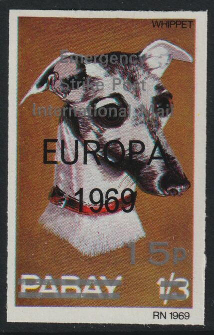 Pabay 1971 Strike Mail - Dogs - Whippet imperf 15p on 1s3d overprinted Europa 1969 additionally opt'd  Emergency Strike Post International Mail unmounted mint but slight set-off on gummed side, stamps on , stamps on  stamps on strike, stamps on  stamps on europa, stamps on  stamps on dogs, stamps on  stamps on postal