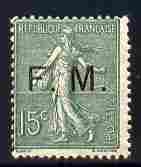 France 1904-03 Military Frank 15c slate-green overprinted FM mounted mint SG M324, stamps on militaria