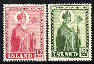 Iceland 1950 Death Anniversary of Bishop Jon Arason perf set of 2 unmounted mint, SG 309-10, stamps on , stamps on  stamps on personalities, stamps on  stamps on religion