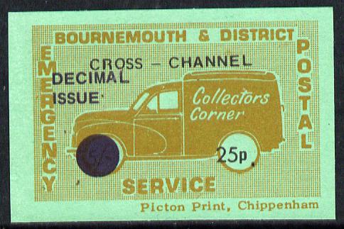 Cinderella - Great Britain 1971 Bournemouth & District Emergency Postal Service 'Collectors Corner Morris Van',25p in red on green paper inscribed 'Cross Channel' & opt'd 'Decimal Issue' unmounted mint, stamps on , stamps on  stamps on cars, stamps on postal, stamps on cinderella, stamps on strike, stamps on morris, stamps on  stamps on trucks