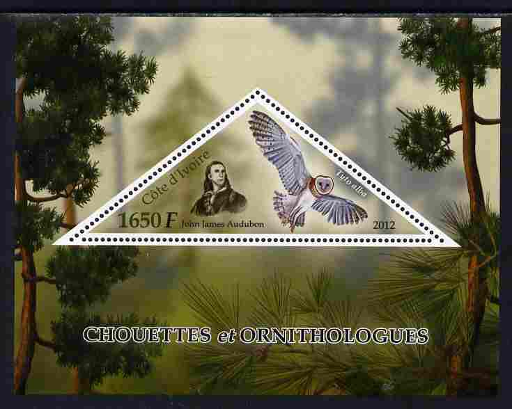 Ivory Coast 2012 Owls & Ornithologists (Audubon) perf s/sheet containing large triangular value unmounted mint , stamps on , stamps on  stamps on triangulars, stamps on  stamps on birds, stamps on  stamps on birds of prey, stamps on  stamps on owls, stamps on  stamps on audubon