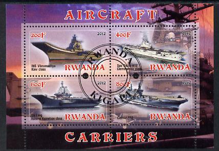 Rwanda 2012 Aircraft Carriers #3 perf sheetlet containing 4 values fine cto used, stamps on ships, stamps on flat tops, stamps on aircraft carriers, stamps on aviation