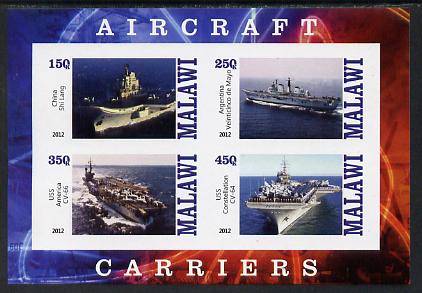 Malawi 2012 Aircraft Carriers #5 imperf sheetlet containing 4 values unmounted mint, stamps on , stamps on  stamps on ships, stamps on  stamps on flat tops, stamps on  stamps on aircraft carriers, stamps on  stamps on aviation