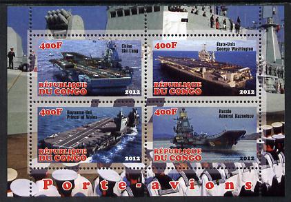 Congo 2012 Aircraft Carriers #3 perf sheetlet containing 4 values unmounted mint, stamps on , stamps on  stamps on ships, stamps on  stamps on flat tops, stamps on  stamps on aircraft carriers, stamps on  stamps on aviation