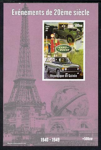 Guinea - Conakry 1998 Events of the 20th Century 1940-1949 Launch of Land Rover imperf souvenir sheet unmounted mint. Note this item is privately produced and is offered purely on its thematic appeal, stamps on , stamps on  stamps on millennium, stamps on  stamps on eiffel tower, stamps on  stamps on cars, stamps on  stamps on land rover, stamps on  stamps on petrol, stamps on  stamps on oil, stamps on  stamps on energy