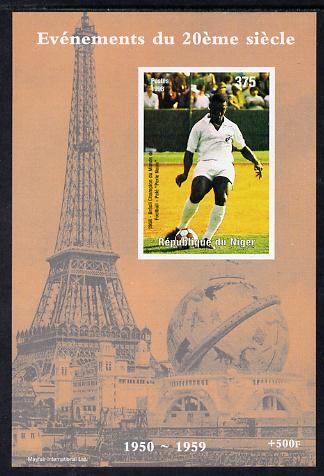 Niger Republic 1998 Events of the 20th Century 1950-1959 Pele Football Champiuon imperf souvenir sheet unmounted mint. Note this item is privately produced and is offered purely on its thematic appeal, stamps on , stamps on  stamps on millennium, stamps on  stamps on eiffel tower, stamps on  stamps on personalities, stamps on  stamps on football, stamps on  stamps on pele, stamps on  stamps on 