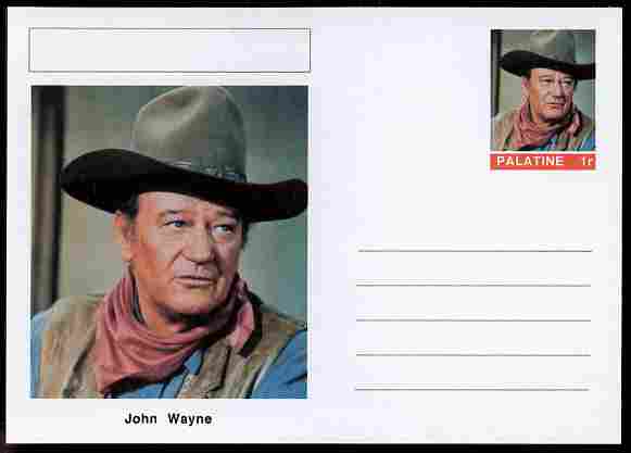 Palatine (Fantasy) Personalities - John Wayne (actor) postal stationery card unused and fine, stamps on personalities, stamps on films, stamps on cinema, stamps on movies, stamps on 