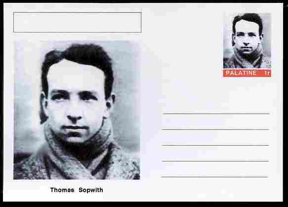 Palatine (Fantasy) Personalities - Thomas Sopwith (aviation pioneer) postal stationery card unused and fine, stamps on , stamps on  stamps on personalities, stamps on  stamps on aviation, stamps on  stamps on 