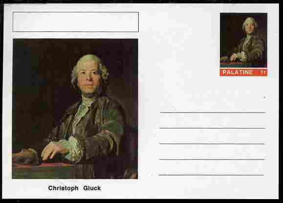 Palatine (Fantasy) Personalities - Christoph Gluck (composer) postal stationery card unused and fine, stamps on , stamps on  stamps on personalities, stamps on  stamps on music, stamps on  stamps on composers, stamps on  stamps on opera