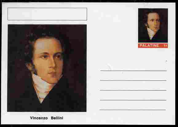 Palatine (Fantasy) Personalities - Vincenzo Bellini (composer) postal stationery card unused and fine, stamps on , stamps on  stamps on personalities, stamps on  stamps on music, stamps on  stamps on composers, stamps on  stamps on opera