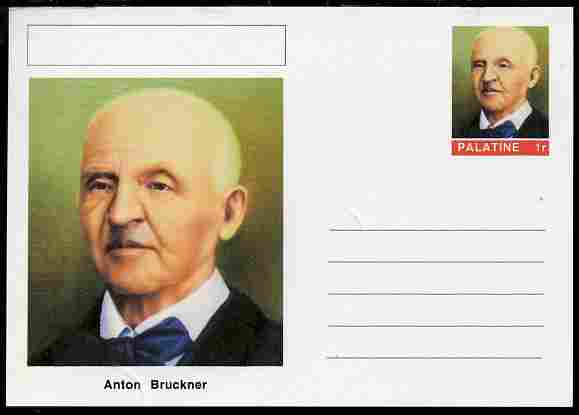 Palatine (Fantasy) Personalities - Anton Bruckner (composer) postal stationery card unused and fine, stamps on , stamps on  stamps on personalities, stamps on  stamps on music, stamps on  stamps on composers, stamps on  stamps on 