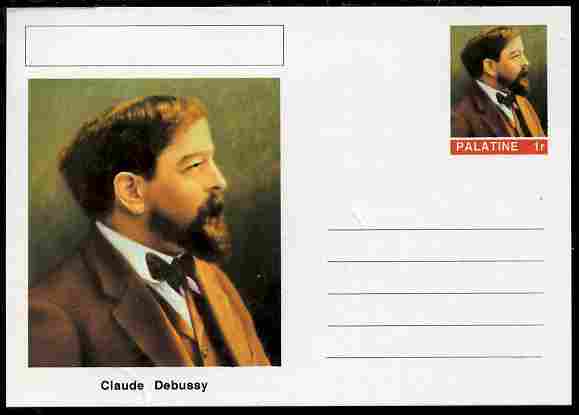 Palatine (Fantasy) Personalities - Claude Debussy (composer) postal stationery card unused and fine, stamps on , stamps on  stamps on personalities, stamps on  stamps on music, stamps on  stamps on composers, stamps on  stamps on 