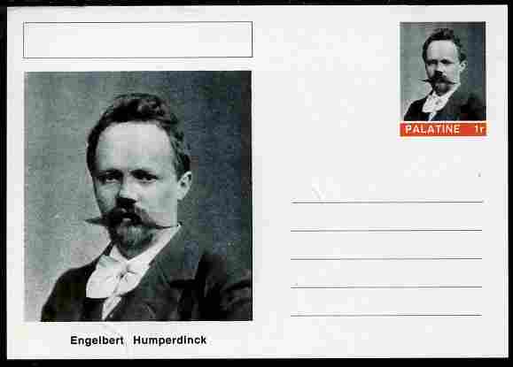 Palatine (Fantasy) Personalities - Engelbert Humperdinck (composer) postal stationery card unused and fine, stamps on personalities, stamps on music, stamps on composers, stamps on opera