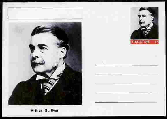 Palatine (Fantasy) Personalities - Arthur Sullivan (composer) postal stationery card unused and fine, stamps on , stamps on  stamps on personalities, stamps on  stamps on music, stamps on  stamps on composers, stamps on  stamps on 