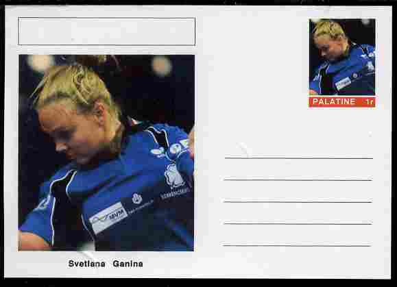 Palatine (Fantasy) Personalities - Svetlana Ganina (table tennis) postal stationery card unused and fine, stamps on personalities, stamps on sport, stamps on table tennis