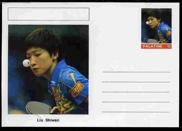 Palatine (Fantasy) Personalities - Liu Shiwen (table tennis) postal stationery card unused and fine, stamps on personalities, stamps on sport, stamps on table tennis