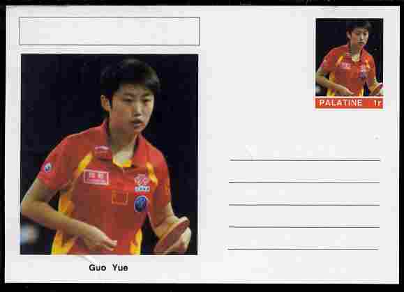 Palatine (Fantasy) Personalities - Guo Yue (table tennis) postal stationery card unused and fine, stamps on , stamps on  stamps on personalities, stamps on  stamps on sport, stamps on  stamps on table tennis